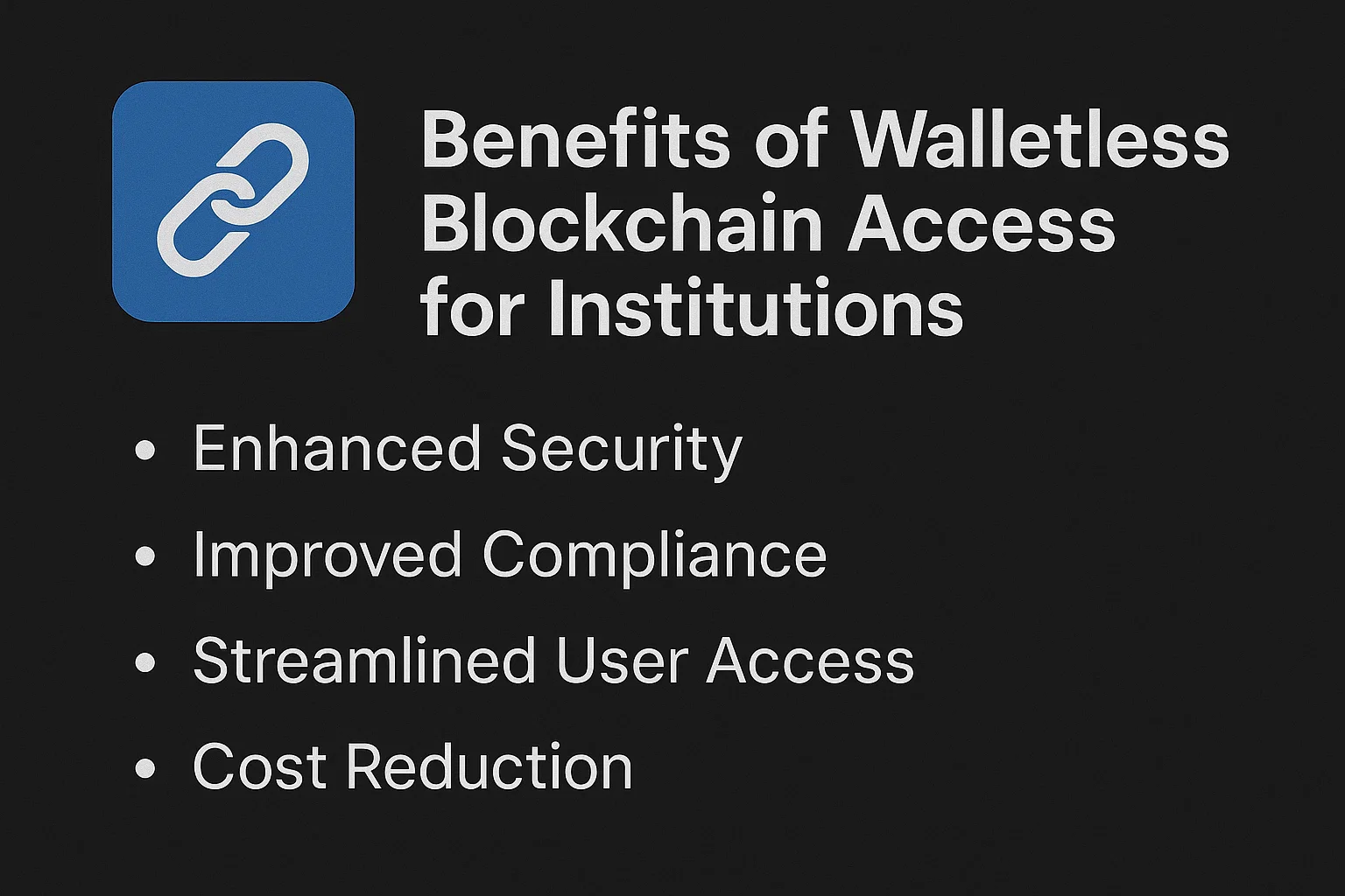 Benefits of Walletless Blockchain Access for Institutions